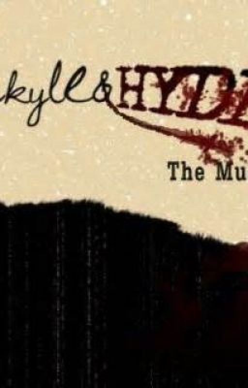 Jekyll and Hyde the Musical (1997 Broadway,1994, and 2001) Lyrics by DarkAngel1233211