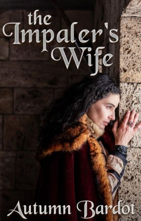 THE IMPALER'S WIFE by AutumnBardot