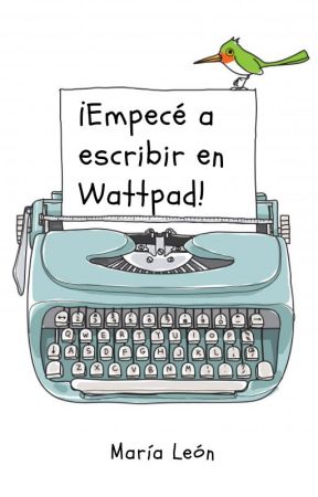 ¡Empecé a escribir en Wattpad! by Maelemot