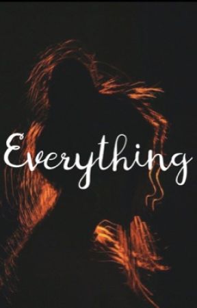 Everything oleh The_girl_with_ideas_