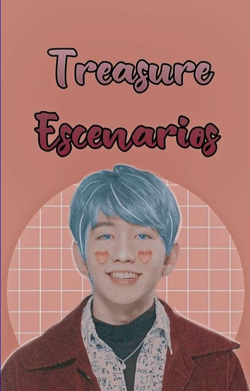 Treasure (Escenarios) بقلم _Shushu