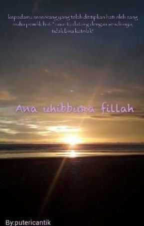 Ana uhibbuka fillah, de putericantik