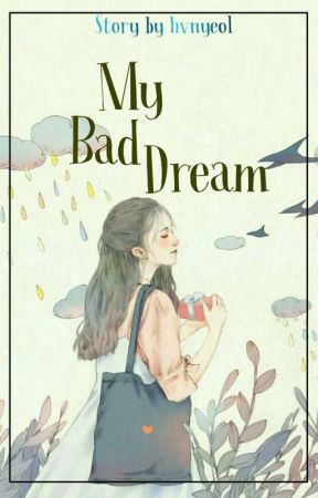 My Bad Dream by hvnyeol