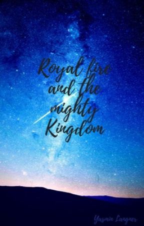 Royal fire and the mighty Kingdom ni yasman05