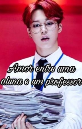 Um amor entre uma aluna e um professor💕 di airi_unnie
