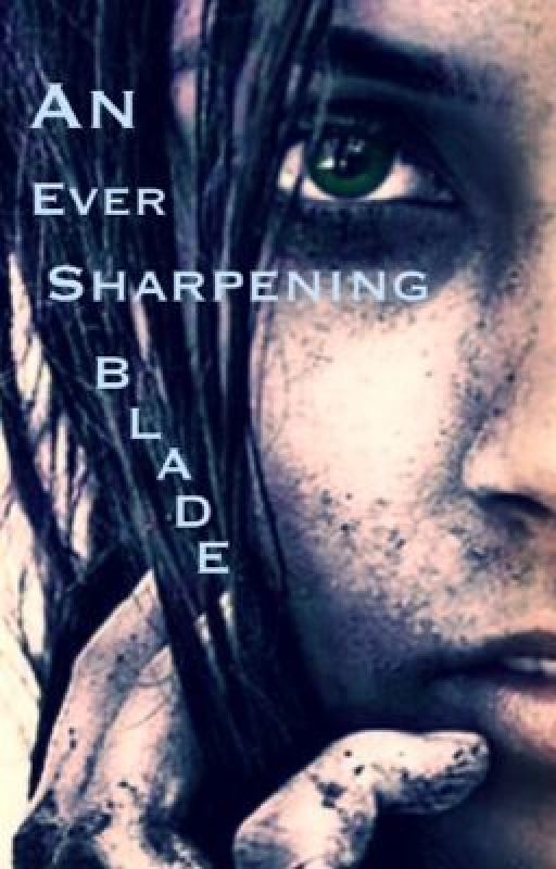 An Ever Sharpening Blade by _laine__