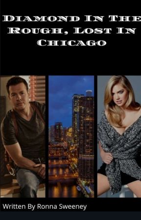 Diamond In The Rough, Lost In Chicago (Chicago PD/Antonio Dawson) by RonnaSweeney51317