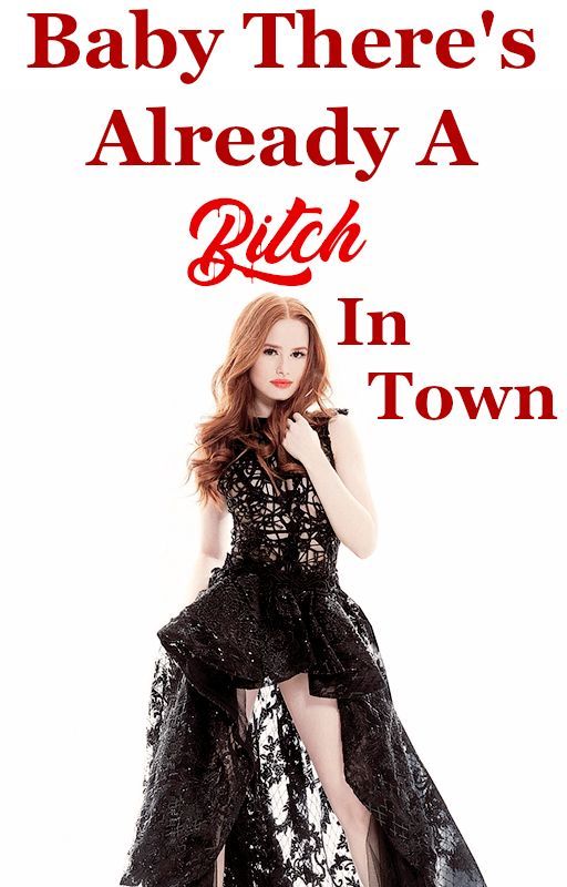 Baby There's Already A Bitch In Town by seawitchandabitch