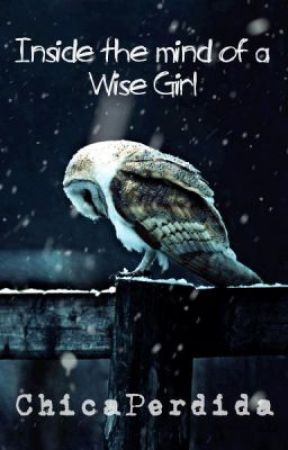Inside the mind of a Wise Girl oleh ChicaPerdida