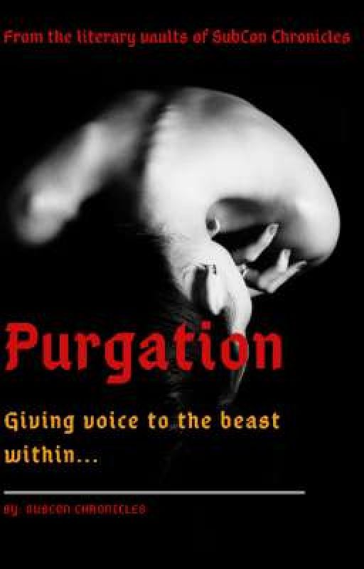 Purgation: Giving Voice to the Beast Within by SubconChron