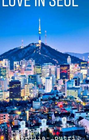 Love In Seoul (TAMAT) de Putri-_aprilia