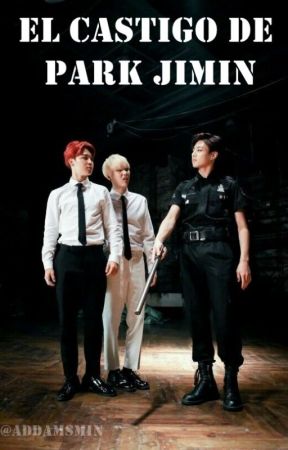 El castigo de Park Jimin. بقلم ParkYajs