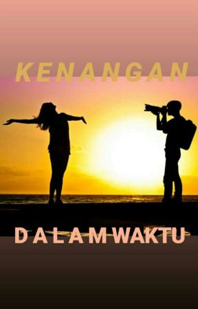 Kenangan Dalam Waktu by stoshaaa8