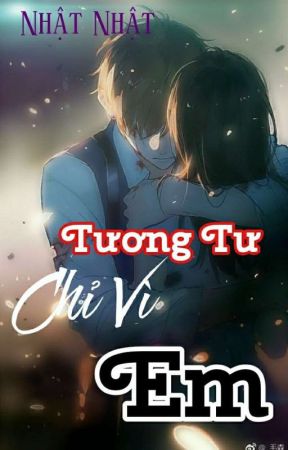 Tương Tư Chỉ Vì Em by NhatNhat923