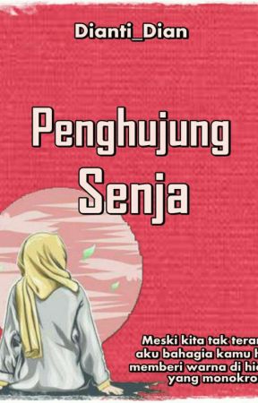 Penghujung Senja by Ahmadhardianti0