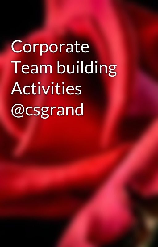 Corporate Team building Activities @csgrand by ponmani34