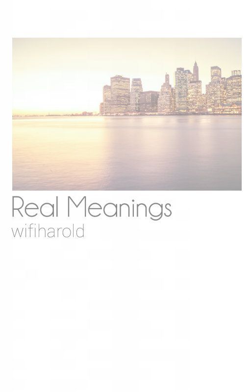 Real Meanings by wifiharold