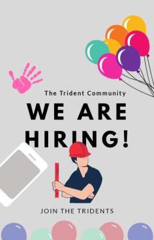 WE ARE HIRING! بقلم TheTridents