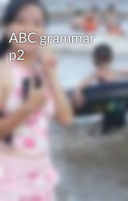 Đọc truyện ABC grammar p2