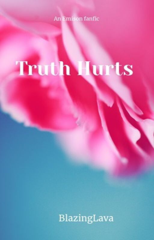 Truth Hurts | Emison  de BlazingLava