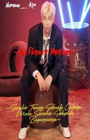 The Perfect Brother K.N.J (Maaf Cerita Ini Tidak Di Lanjutkan) de aaakimkam