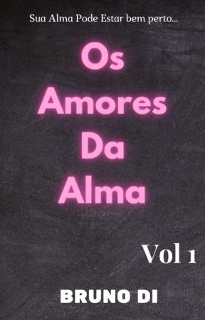 Os Amores Da Alma vol 1 от jebruno