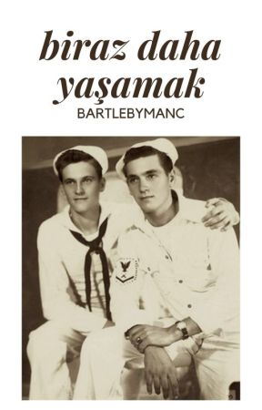 bartlebymanc tarafından yazılan Biraz Daha Yaşamak [Gay] adlı hikaye