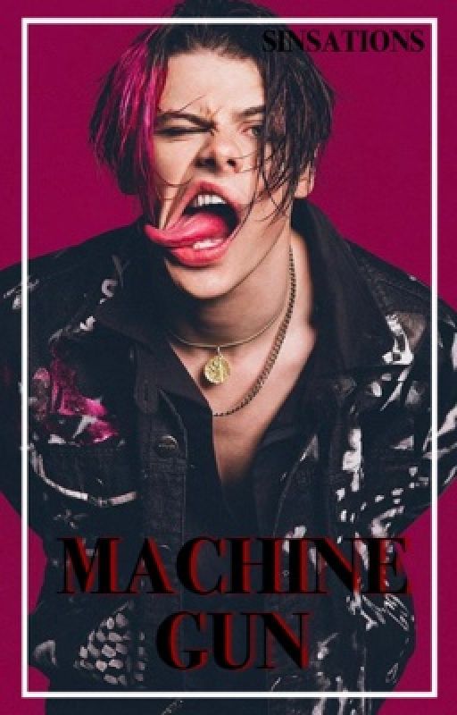 Machine Gun ❦ YUNGBLUD de sinsations