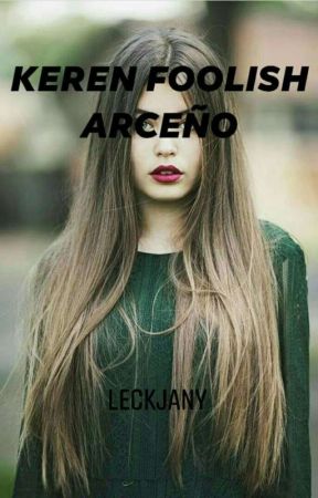 Keren Foolish Arceño by Leckjany