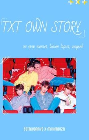 TXT OWN STORY by sstrwbrrys
