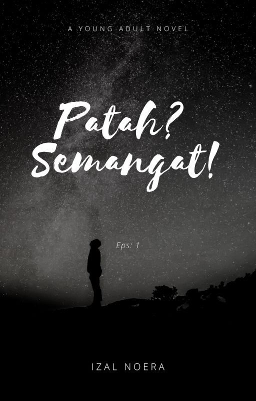 Patah? Semangat! by izalnoera