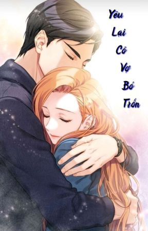 Yêu Lại Cô Vợ Bỏ Trốn by 123tuyetgiao