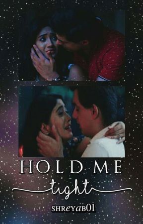 Kaira - Hold Me Tight  by shreyab01