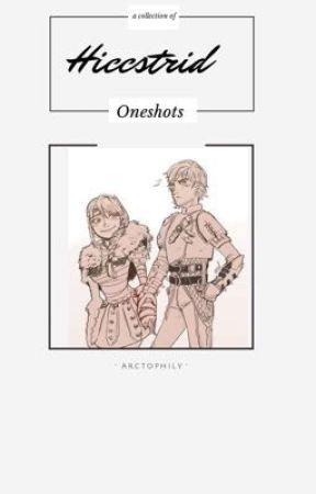 Hiccstrid Oneshots by arctophilyy