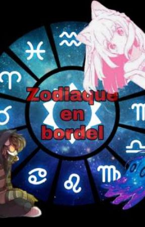 Zodiaque en bordel di alizeesoda