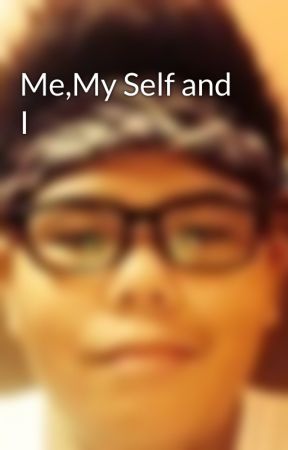 Me,My Self and I by decastrodenzel