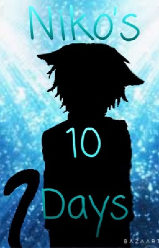 Niko's 10 days by PrayForTheWicked376