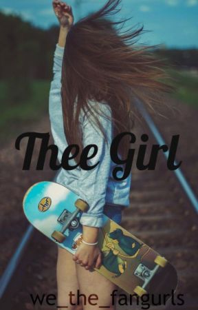 Thee girl (one direction fanfic) by we_the_fangurls