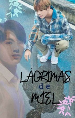 Lágrimas De Miel || (Vkook)  von glorikook