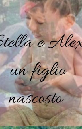 stella & alx Un Figlio Nascosto von smiriuzana