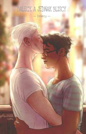 Dalecy, A Jednak Bliscy || Drarry , de _nvtusia_
