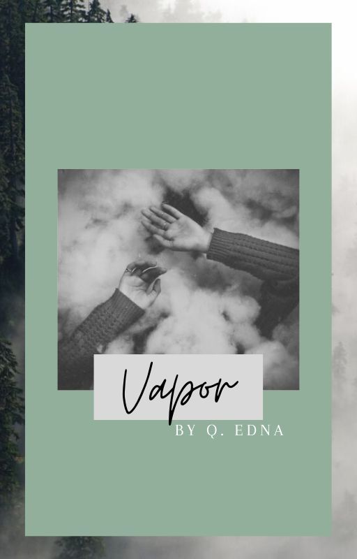 V a p o r ▶ J. HALE (COMPLETED.) by QueerEdna