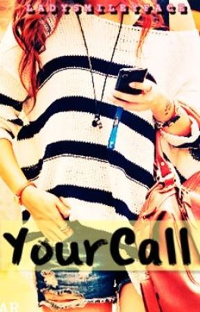 Your Call - One Shot by TheForgottenJuliet