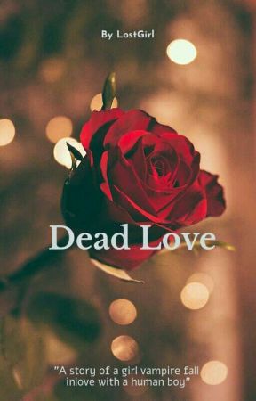 Dead Love بقلم Lnrsrg