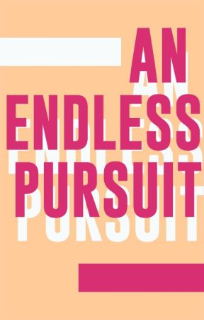 An Endless Pursuit by BlckTnkrbll