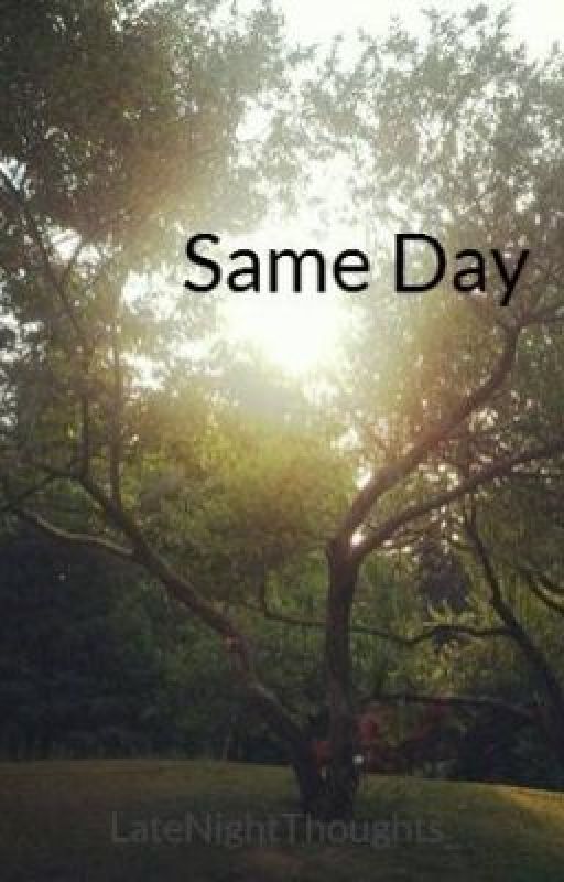 Same Day by LateNightThoughts_