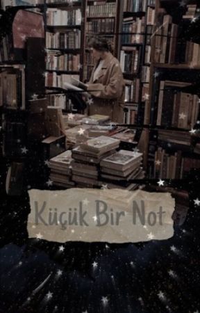 Küçük Bir Not by zehreziran