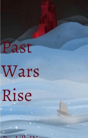 Past Wars Rise de LillyJNova