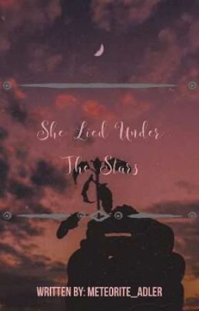 She Lied Under The Stars by Meteorite_Adler