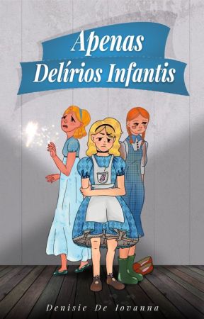 Apenas Delírios Infantis by ellenisie